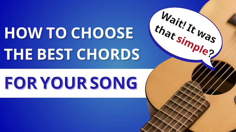 How to choose the best chords for your song
